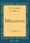 Image for Megantic (Classic Reprint)