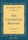 Image for The Colbertine Breviary, Vol. 2 of 2 (Classic Reprint)