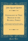 Image for Genealogy of That Branch of the Russell Family: Which Comprises the Descendants of John Russell, of Woburn, Massachusetts, 1640-1878 (Classic Reprint)