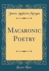 Image for Macaronic Poetry (Classic Reprint)