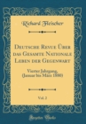 Image for Deutsche Revue Uber das Gesamte Nationale Leben der Gegenwart, Vol. 2: Vierter Jahrgang, (Januar bis Marz 1880) (Classic Reprint)