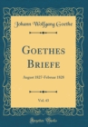 Image for Goethes Briefe, Vol. 43: August 1827-Februar 1828 (Classic Reprint)
