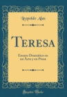 Image for Teresa: Ensayo Dramatico en un Acto y en Prosa (Classic Reprint)