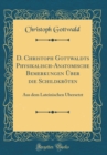 Image for D. Christoph Gottwaldts Physikalisch-Anatomische Bemerkungen Uber die Schildkroten: Aus dem Lateinischen Ubersetzt (Classic Reprint)