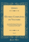 Image for ?uvres Completes de Voltaire, Vol. 9: Avec des Notes Et une Notice sur la Vie de Voltaire; Melanges Litteraires, Commentaires sur Corneille (Classic Reprint)