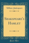 Image for Shakspeare&#39;s Hamlet (Classic Reprint)