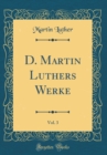 Image for D. Martin Luthers Werke, Vol. 3 (Classic Reprint)