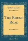 Image for The Rough Road (Classic Reprint)