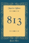 Image for 813 (Classic Reprint)