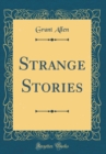 Image for Strange Stories (Classic Reprint)