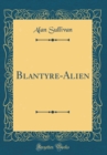Image for Blantyre-Alien (Classic Reprint)