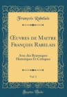 Image for ?uvres de Maitre Francois Rabelais, Vol. 2: Avec des Remarques Historiques Et Critiques (Classic Reprint)