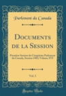 Image for Documents de la Session, Vol. 3: Premiere Session du Cinquieme Parlement du Canada, Session 1883; Volume XVI (Classic Reprint)