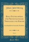Image for Real-Encyklopadie fur Protestantische Theologie und Kirche, Vol. 4: Encyklopadie bis Gemeinde, Kirchliche (Classic Reprint)