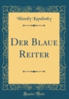 Image for Der Blaue Reiter (Classic Reprint)