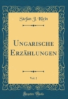 Image for Ungarische Erzahlungen, Vol. 2 (Classic Reprint)