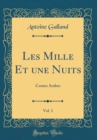 Image for Les Mille Et une Nuits, Vol. 1: Contes Arabes (Classic Reprint)