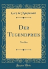 Image for Der Tugendpreis: Novellen (Classic Reprint)