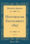 Image for Historische Zeitschrift, 1897, Vol. 79 (Classic Reprint)