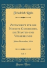 Image for Zeitschrift fur die Neueste Geschichte, die Staaten-und Volkerkunde, Vol. 2: Julius-Dezember, 1814 (Classic Reprint)