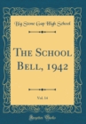 Image for The School Bell, 1942, Vol. 14 (Classic Reprint)