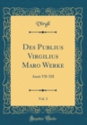 Image for Des Publius Virgilius Maro Werke, Vol. 3: Aneis VII-XII (Classic Reprint)