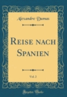 Image for Reise nach Spanien, Vol. 2 (Classic Reprint)