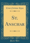 Image for St. Anschar (Classic Reprint)