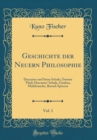 Image for Geschichte der Neuern Philosophie, Vol. 1: Descartes und Seine Schule; Zweiter Theil, Descartes&#39; Schule, Geulinx, Malebranche, Baruch Spinoza (Classic Reprint)