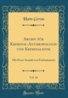 Image for Archiv fur Kriminal-Anthropologie und Kriminalistik, Vol. 16: Mit Einer Anzahl von Fachmannern (Classic Reprint)