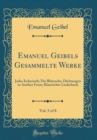 Image for Emanuel Geibels Gesammelte Werke, Vol. 5 of 8: Judas Ischarioth; Die Blutrache; Dichtungen in Antiker Form; Klassisches Liederbuch (Classic Reprint)