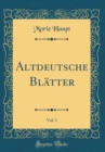Image for Altdeutsche Blatter, Vol. 1 (Classic Reprint)