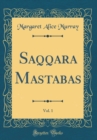 Image for Saqqara Mastabas, Vol. 1 (Classic Reprint)