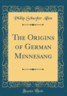 Image for The Origins of German Minnesang (Classic Reprint)
