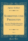 Image for Schriften und Predigten, Vol. 1: Aus dem Mittelhochdeutschen Ubersetzt und Herausgegeben (Classic Reprint)