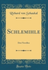 Image for Schlemihle: Drei Novellen (Classic Reprint)