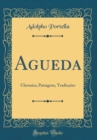 Image for Agueda: Chronica, Paizagens, Tradiccoes (Classic Reprint)