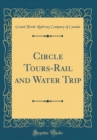 Image for Circle Tours-Rail and Water Trip (Classic Reprint)