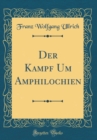 Image for Der Kampf Um Amphilochien (Classic Reprint)