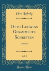 Image for Otto Ludwigs Gesammelte Schriften, Vol. 3: Dramen (Classic Reprint)