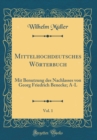 Image for Mittelhochdeutsches Worterbuch, Vol. 1: Mit Benutzung des Nachlasses von Georg Friedrich Benecke; A-L (Classic Reprint)