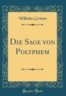 Image for Die Sage von Polyphem (Classic Reprint)