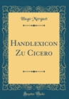 Image for Handlexicon Zu Cicero (Classic Reprint)