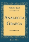 Image for Analecta Graeca (Classic Reprint)