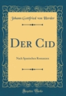 Image for Der Cid: Nach Spanischen Romanzen (Classic Reprint)