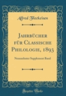 Image for Jahrbucher fur Classische Philologie, 1893: Neunzehnter Supplement Band (Classic Reprint)
