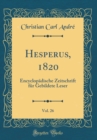 Image for Hesperus, 1820, Vol. 26: Encyclopadische Zeitschrift fur Gebildete Leser (Classic Reprint)