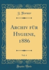 Image for Archiv fur Hygiene, 1886, Vol. 4 (Classic Reprint)