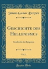 Image for Geschichte des Hellenismus, Vol. 3: Geschichte der Epigonen (Classic Reprint)
