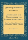 Image for Jugendleben und Wanderbilder von Johanna Schopenhauer: Aufs Neue Eingefuhrt und mit Erlauternden Notizen Versehen (Classic Reprint)